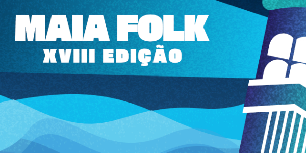 XVIII FESTIVAL MAIA FOLK